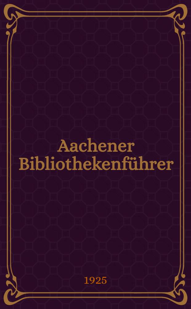 Aachener Bibliothekenführer