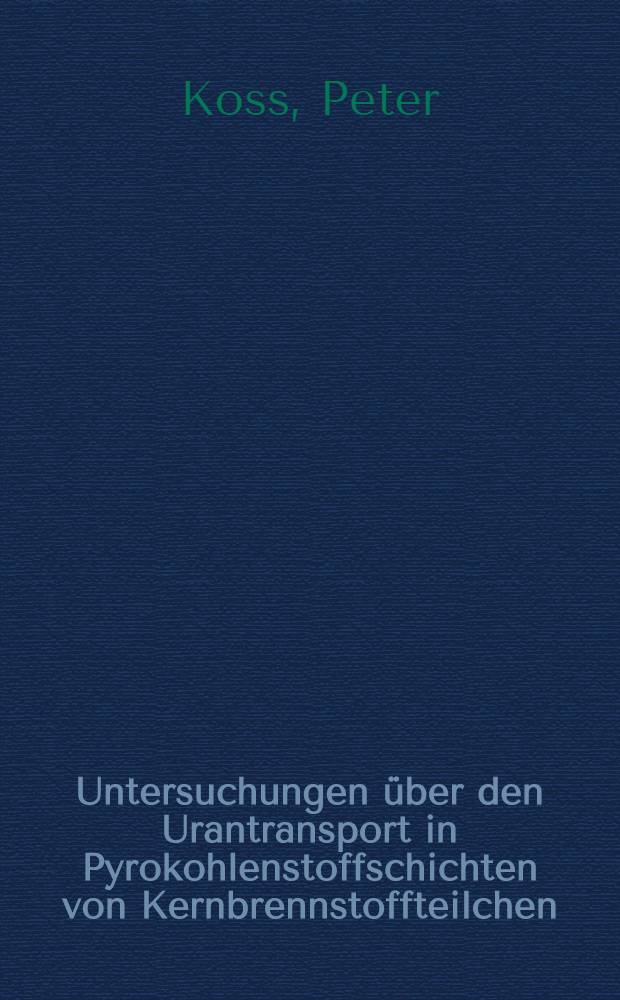 Untersuchungen &uuml;ber den Urantransport in Pyrokohlenstoffschichten von Kernbrennstoffteilchen