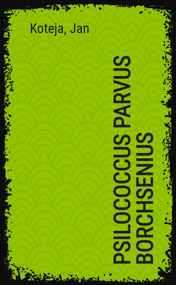 Psilococcus parvus Borchsenius (Homoptera, Coccoidae) - morphology, biology and taxonomy