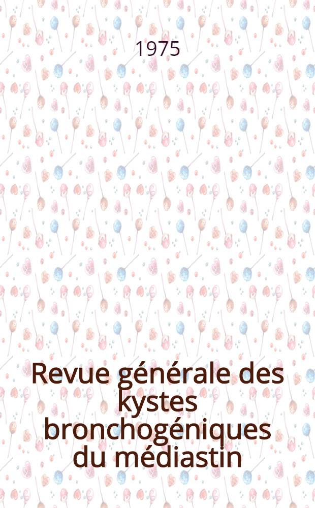 Revue générale des kystes bronchogéniques du médiastin : À propos d'un cas : Thèse ..