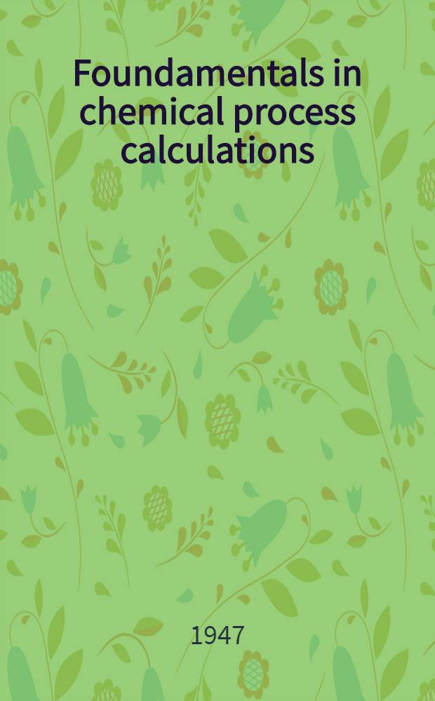 Foundamentals in chemical process calculations