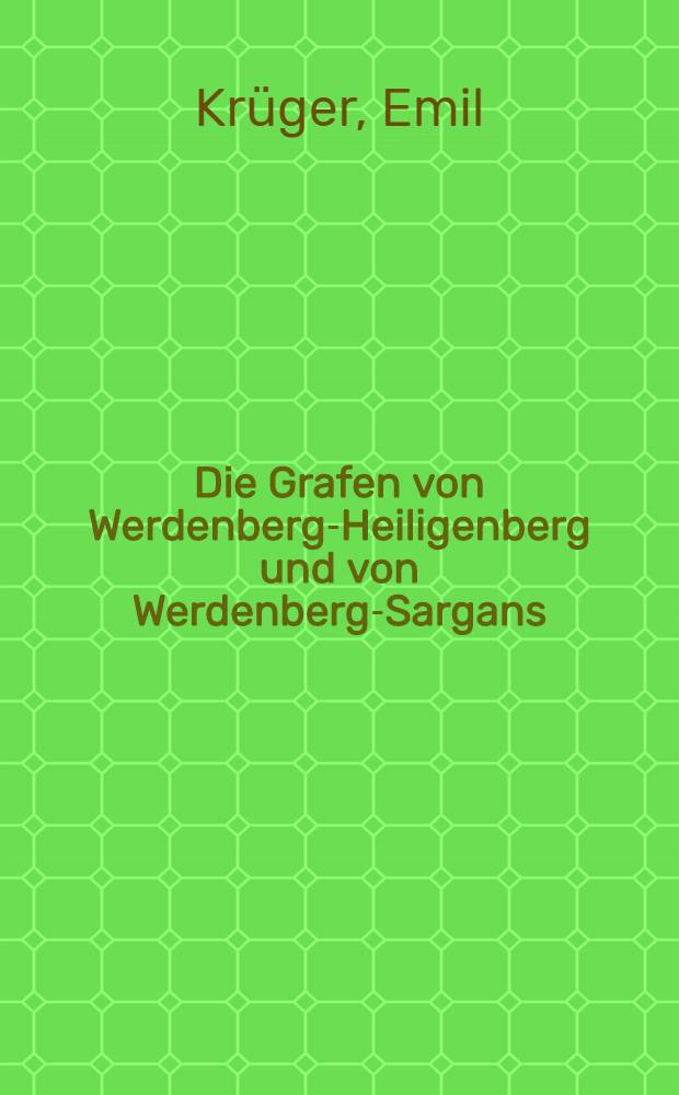 Die Grafen von Werdenberg-Heiligenberg und von Werdenberg-Sargans
