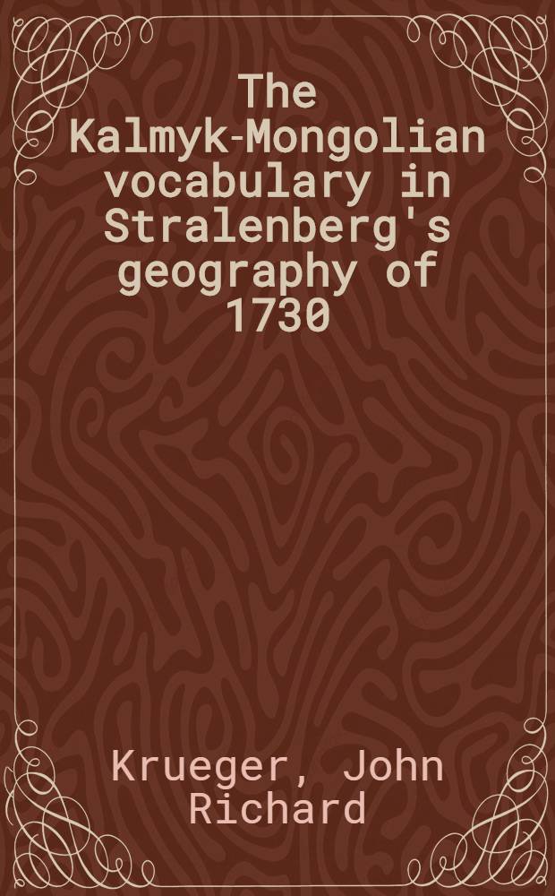 The Kalmyk-Mongolian vocabulary in Stralenberg's geography of 1730
