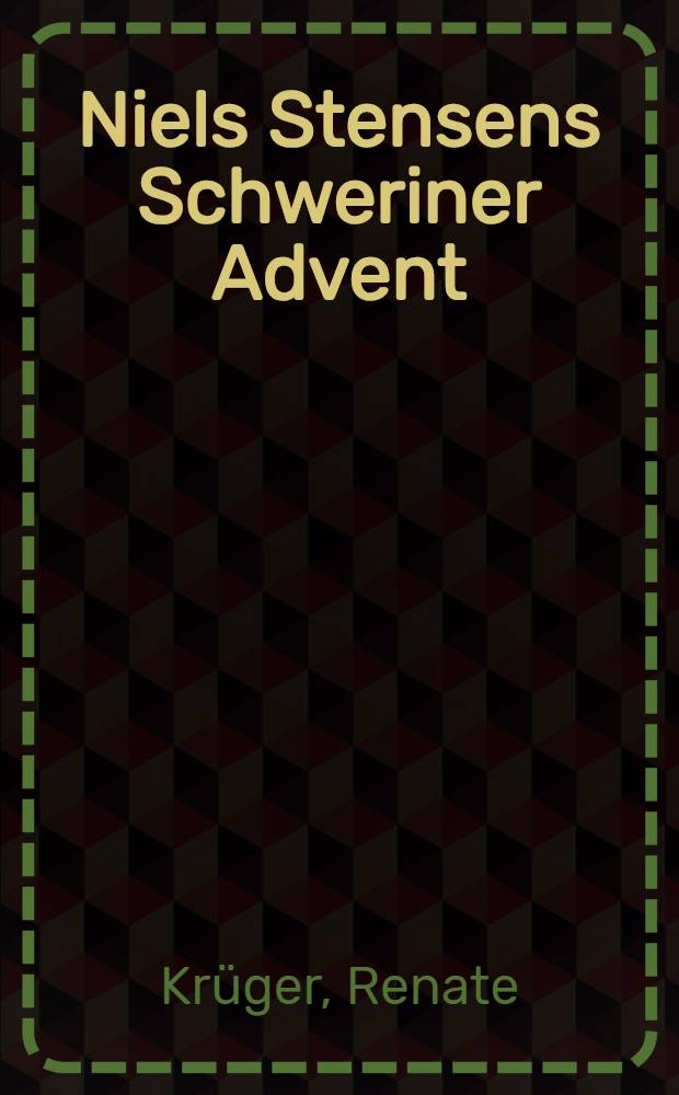 Niels Stensens Schweriner Advent : Erz&auml;hlung