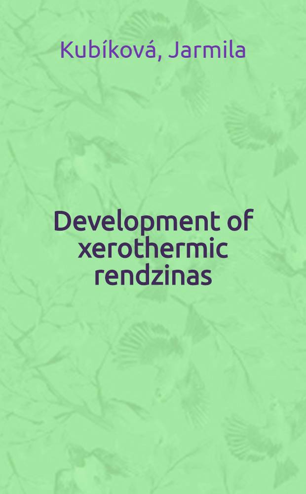 Development of xerothermic rendzinas : A study in ecology and soli microstructure