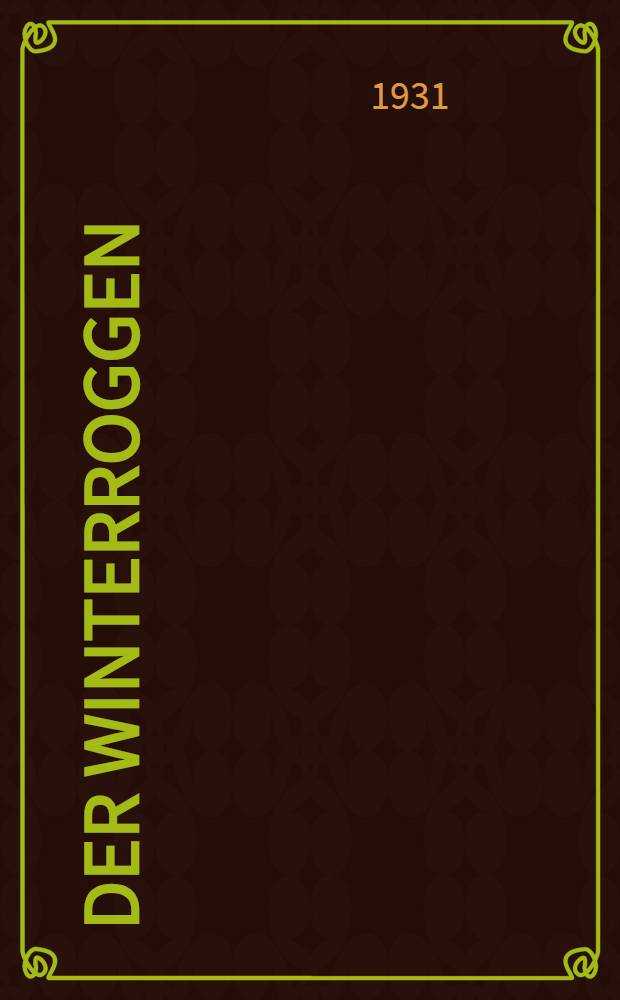 ... Der Winterroggen