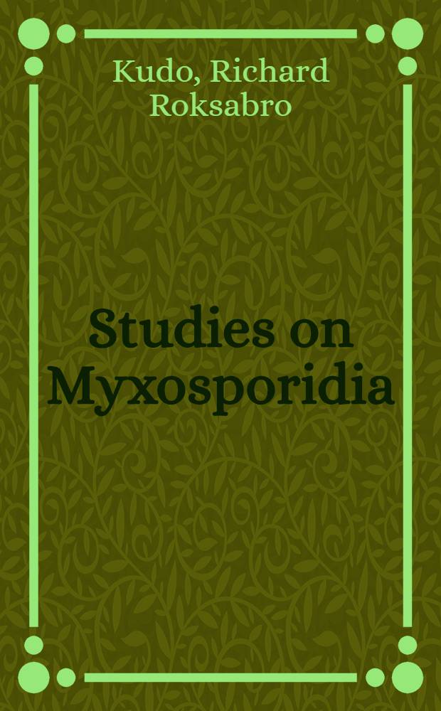 Studies on Myxosporidia : A synopsis of genera and species of Myxosporidia