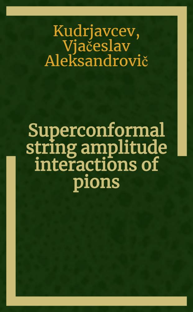 Superconformal string amplitude interactions of pions