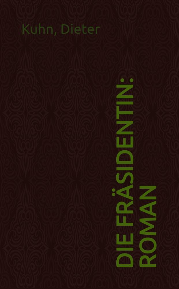 Die Fräsidentin : Roman