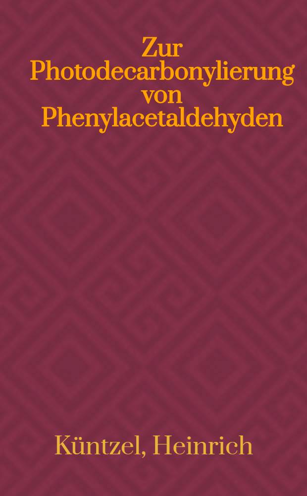 Zur Photodecarbonylierung von Phenylacetaldehyden : Abhandl. ... der Eidgen&ouml;ssischen techn. Hochschule Z&uuml;rich