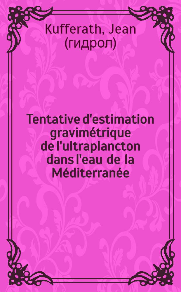 Tentative d'estimation gravimétrique de l'ultraplancton dans l'eau de la Méditerranée