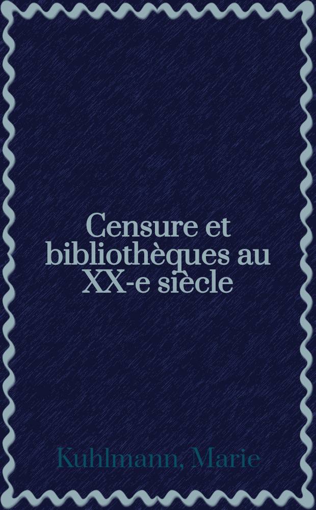 Censure et bibliothèques au XX-e siècle