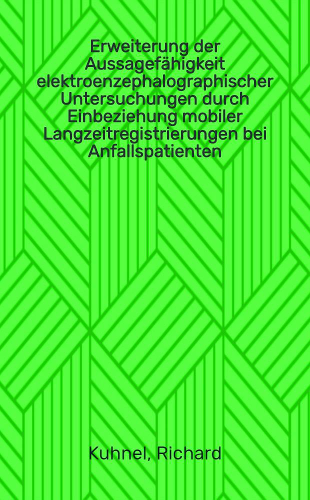 Erweiterung der Aussagefähigkeit elektroenzephalographischer Untersuchungen durch Einbeziehung mobiler Langzeitregistrierungen bei Anfallspatienten : Inaug.-Diss