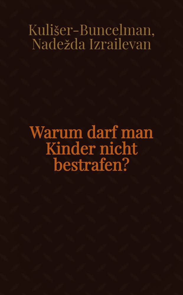 ... Warum darf man Kinder nicht bestrafen?