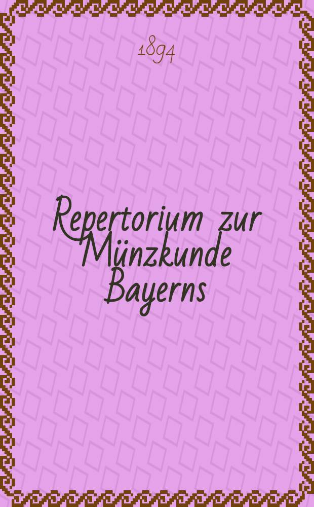 Repertorium zur Münzkunde Bayerns