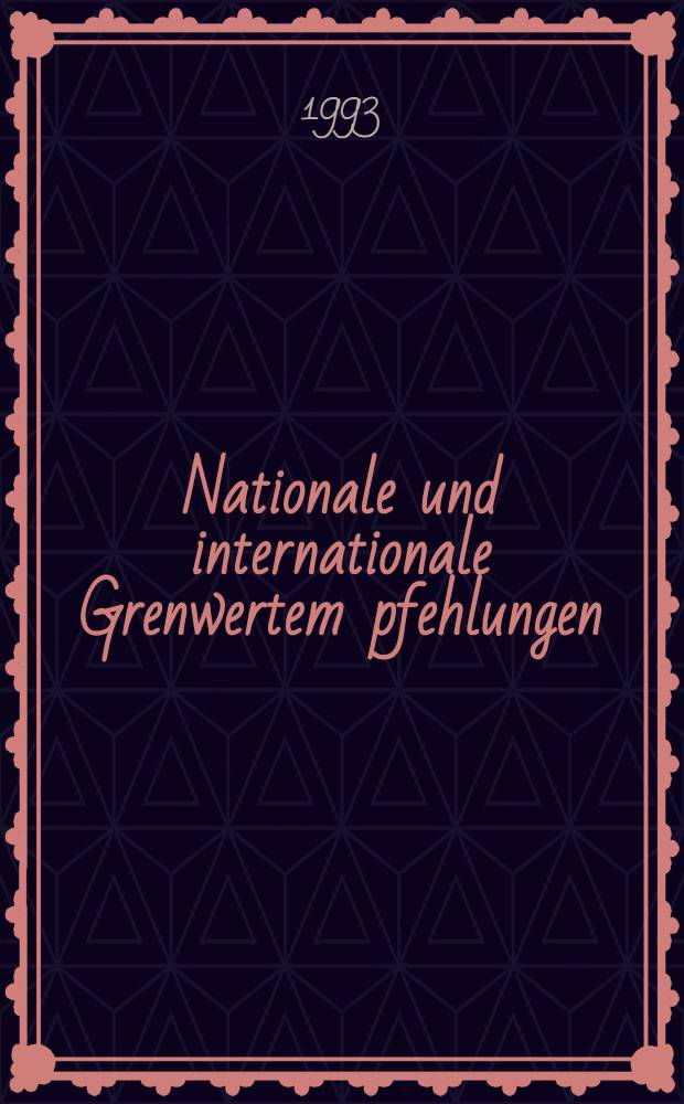 Nationale und internationale Grenwertem pfehlungen