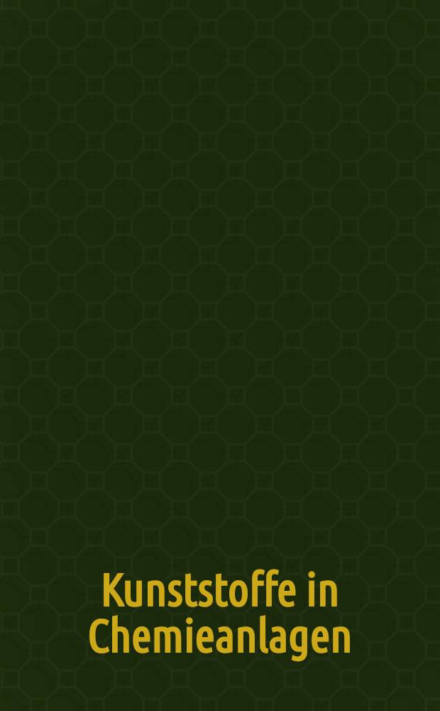 Kunststoffe in Chemieanlagen