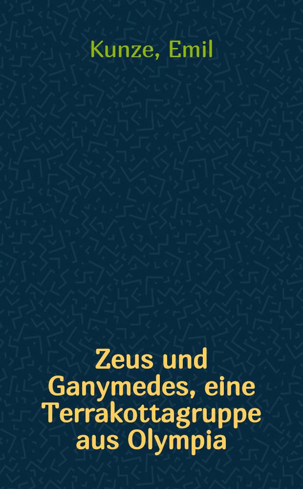 Zeus und Ganymedes, eine Terrakottagruppe aus Olympia