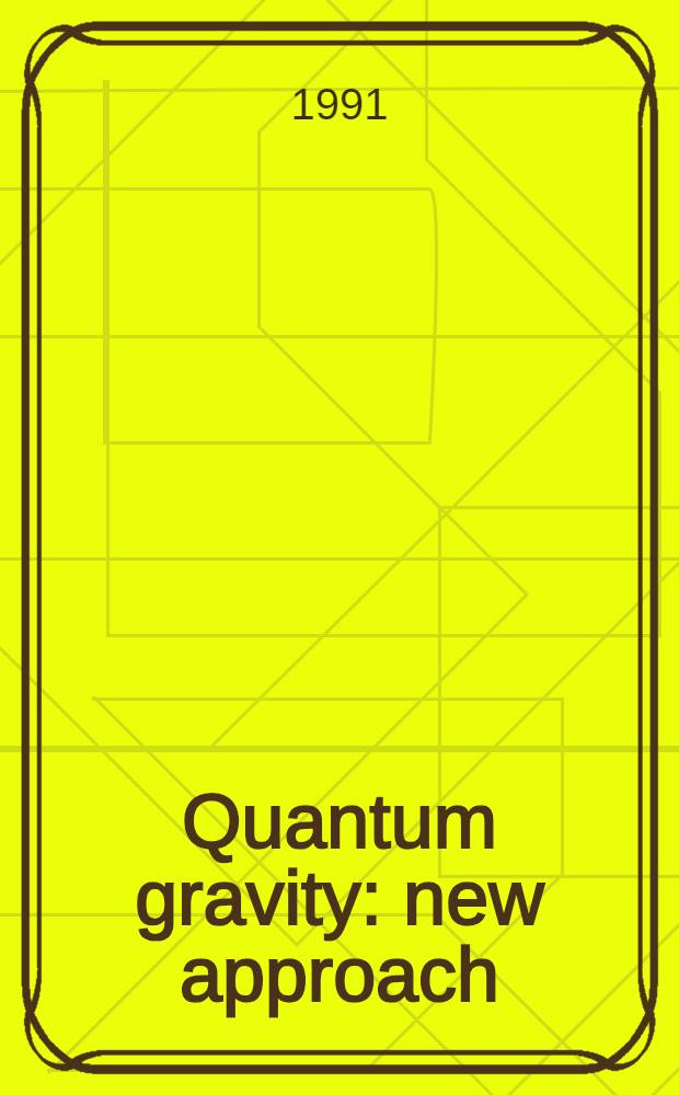 Quantum gravity : new approach