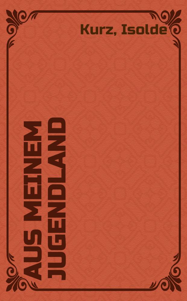 Aus meinem Jugendland
