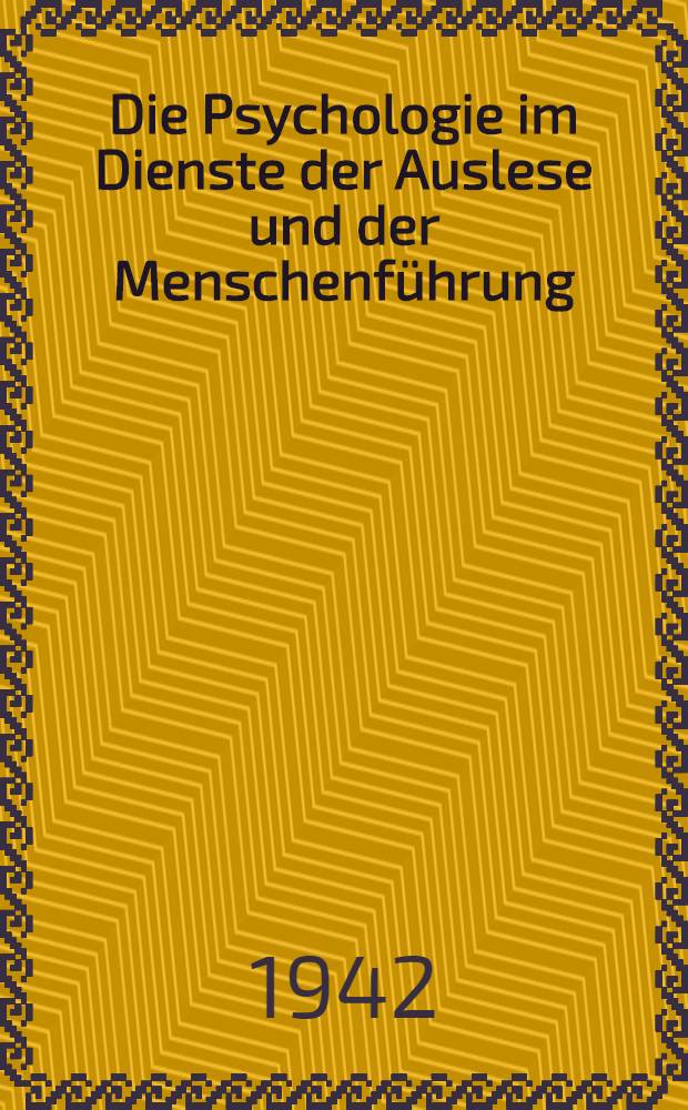 Die Psychologie im Dienste der Auslese und der Menschenführung