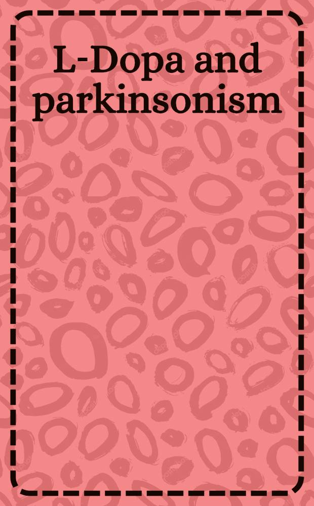 L-Dopa and parkinsonism
