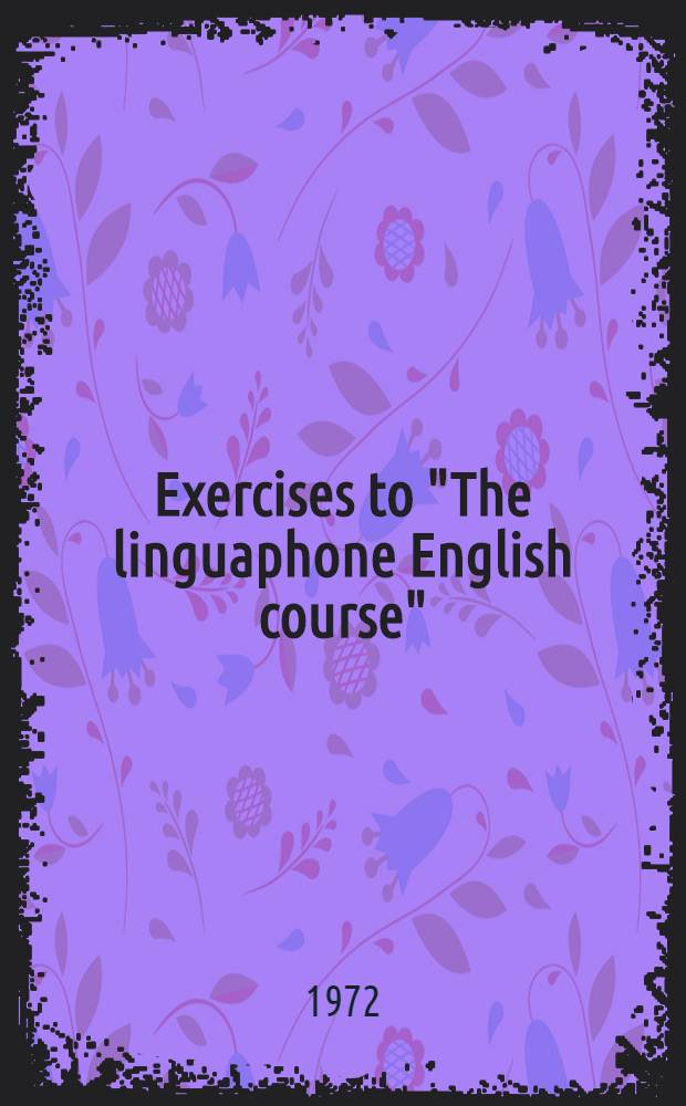 Exercises to "The linguaphone English course" : Lessons 25-50