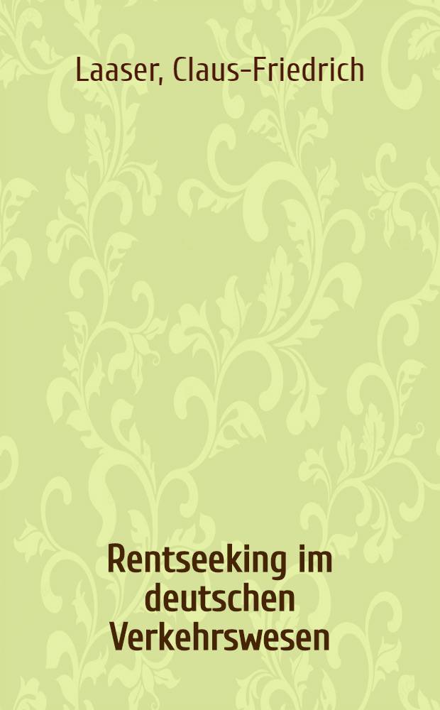 Rentseeking im deutschen Verkehrswesen