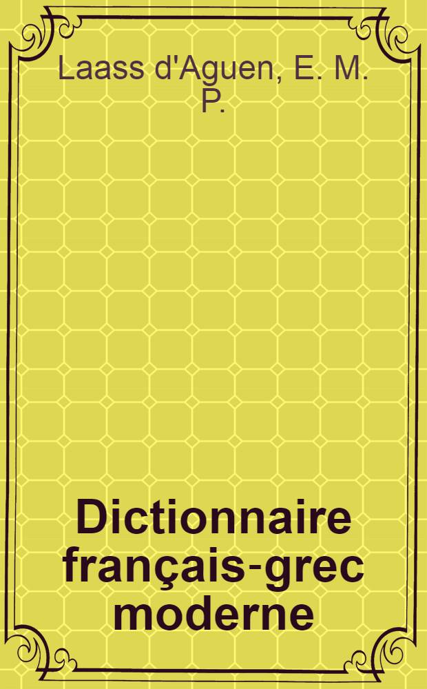 Dictionnaire fran&ccedil;ais-grec moderne