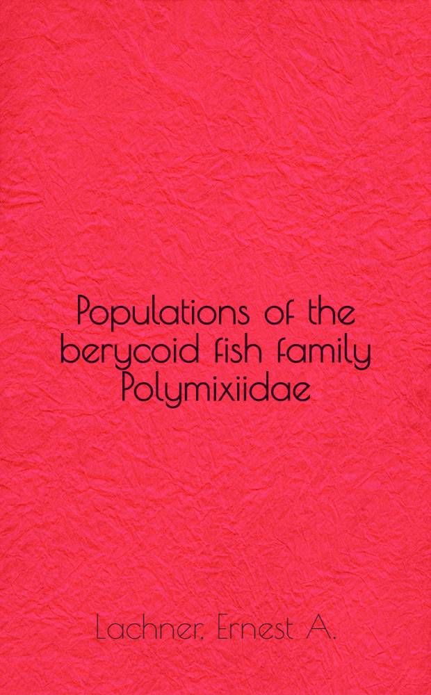 Populations of the berycoid fish family Polymixiidae