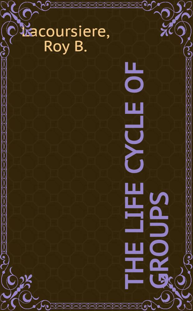 The life cycle of groups : Group development stage theory