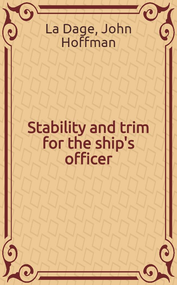 Stability and trim for the ship's officer
