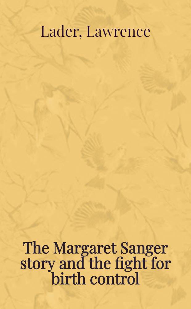 The Margaret Sanger story and the fight for birth control