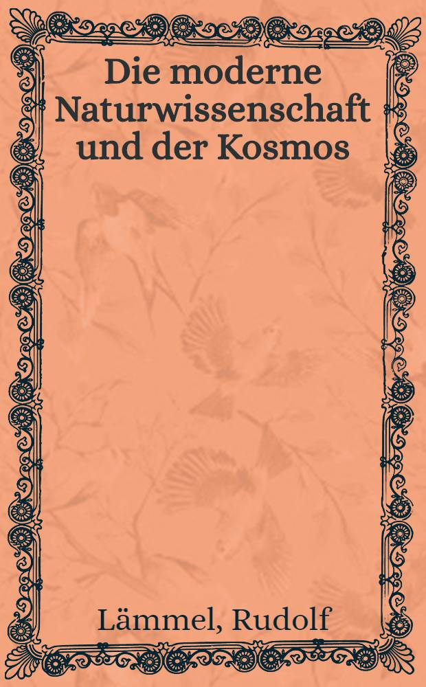 Die moderne Naturwissenschaft und der Kosmos