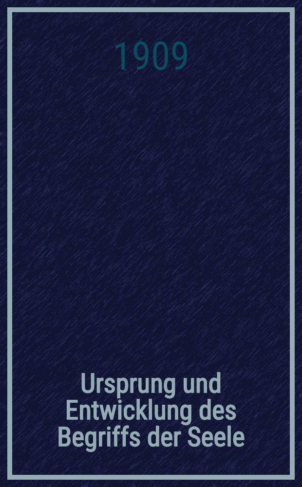 Ursprung und Entwicklung des Begriffs der Seele