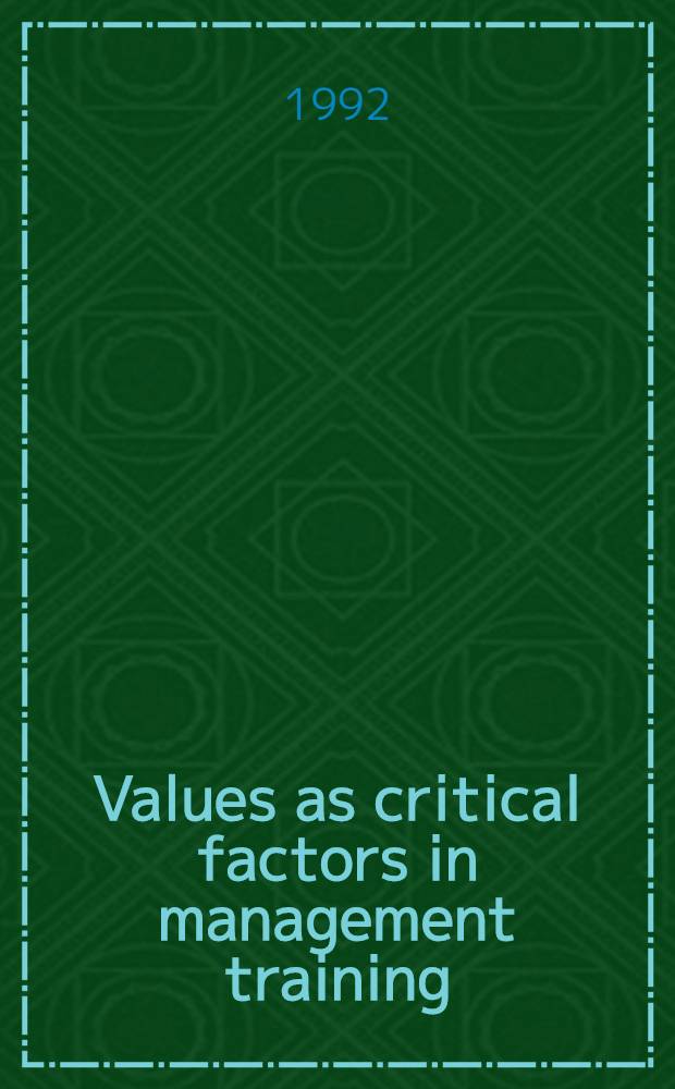 Values as critical factors in management training : Diss.
