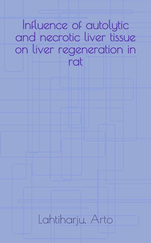 Influence of autolytic and necrotic liver tissue on liver regeneration in rat