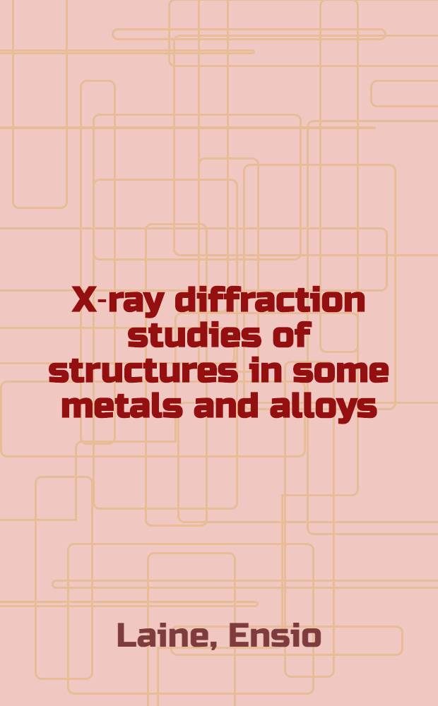 X-ray diffraction studies of structures in some metals and alloys : Diss.