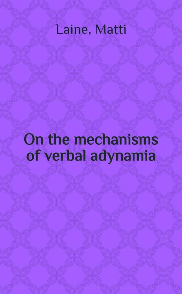 On the mechanisms of verbal adynamia : A neuropsychological study