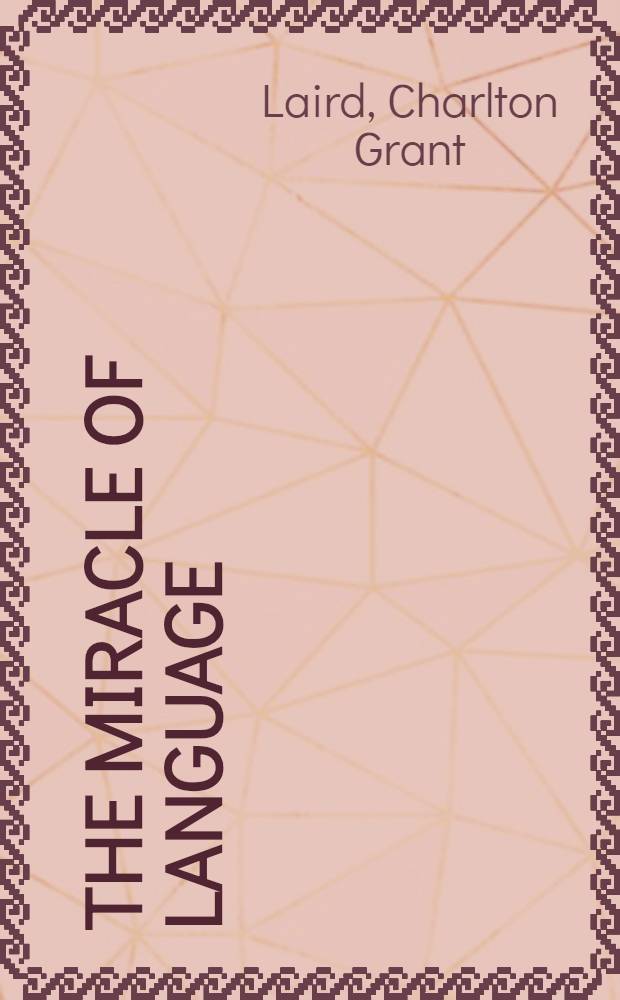 The miracle of language