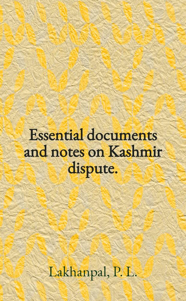 Essential documents and notes on Kashmir dispute.