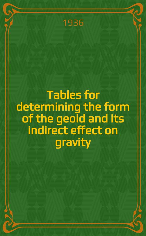 Tables for determining the form of the geoid and its indirect effect on gravity