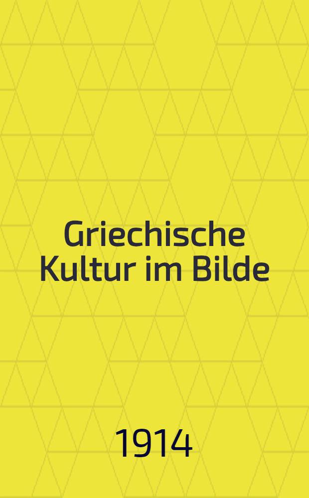 Griechische Kultur im Bilde
