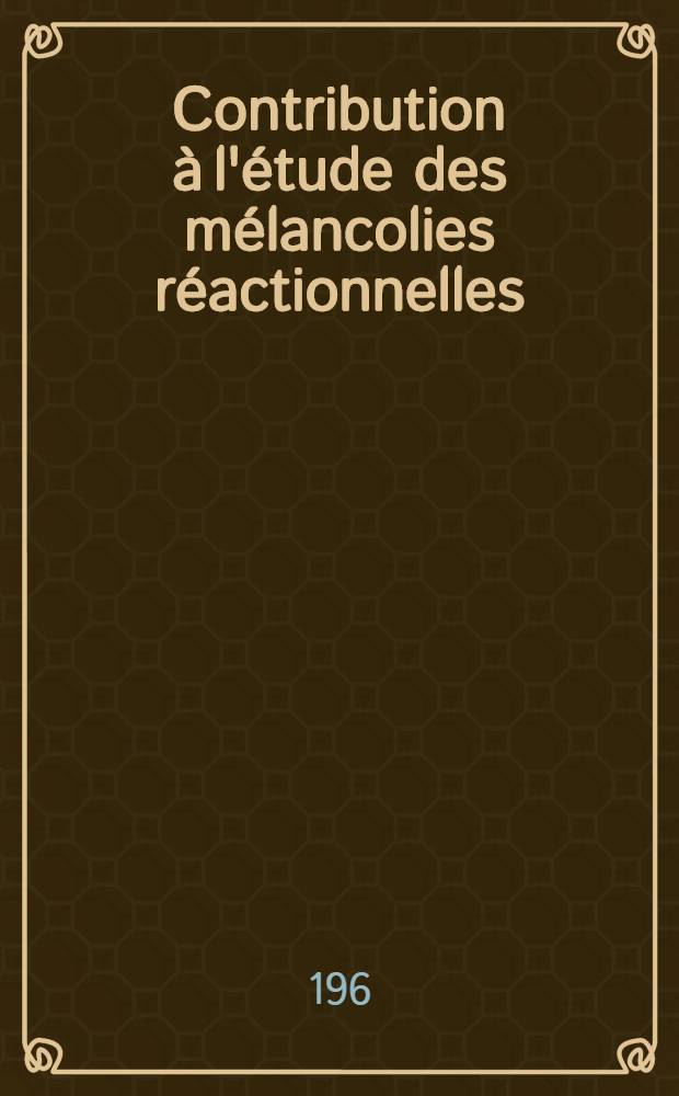 Contribution &agrave; l'&eacute;tude des m&eacute;lancolies r&eacute;actionnelles : &Agrave; propos de 24 observations : Th&egrave;se ..