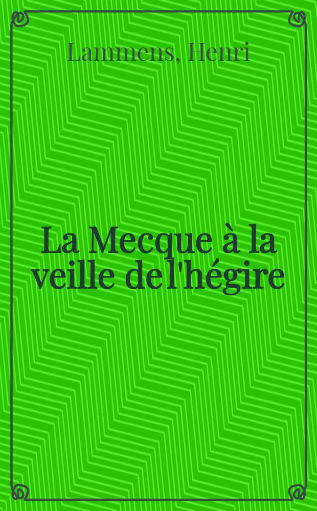 La Mecque à la veille de l'hégire