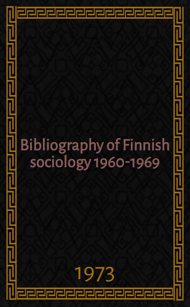 Bibliography of Finnish sociology 1960-1969
