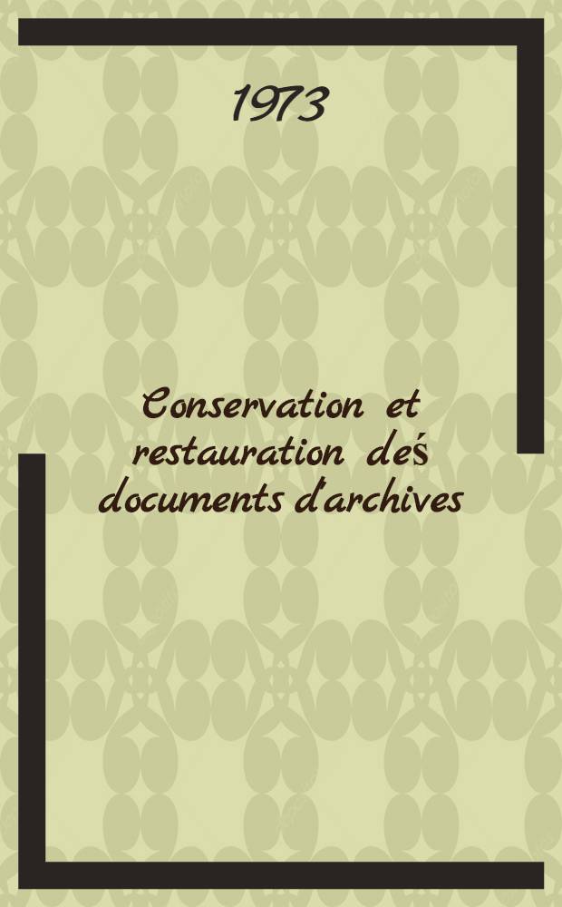 Conservation et restauration deś documents d'archives