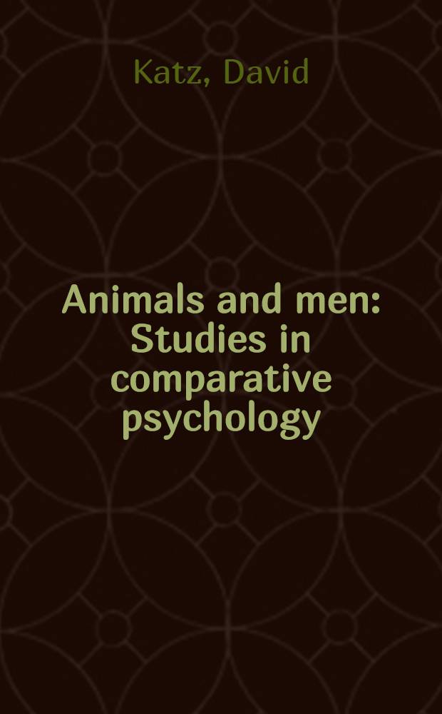 Animals and men : Studies in comparative psychology