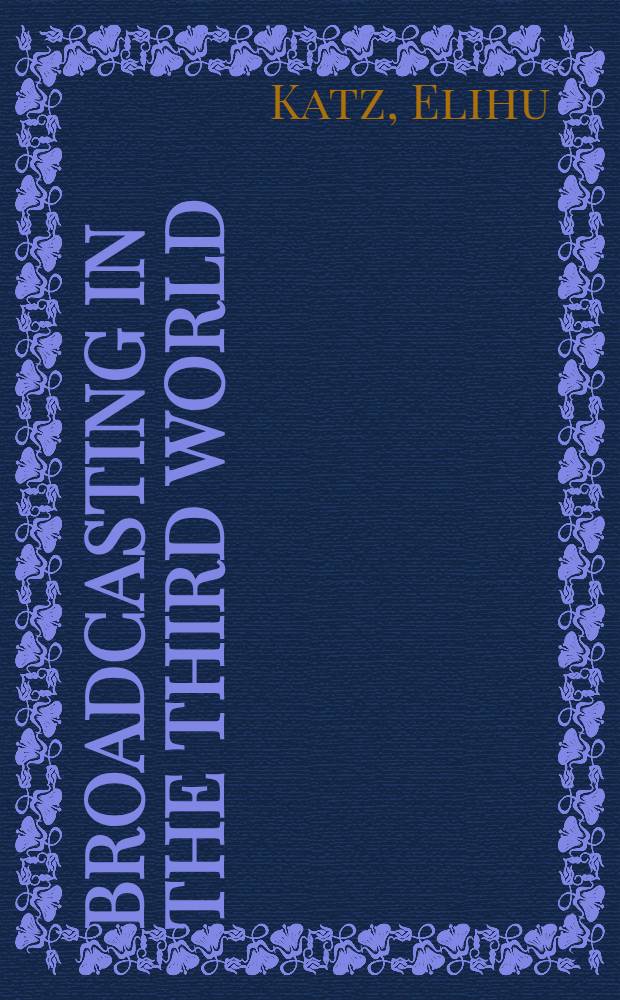 Broadcasting in the Third World : Promise and performance