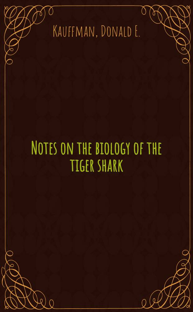 Notes on the biology of the tiger shark (Galeocerdo arcticus) from Philippine waters